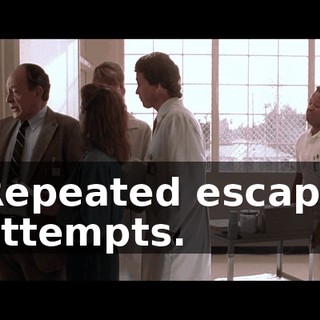 Repeated escape attempts.