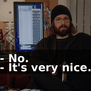 - No. - It's very nice.