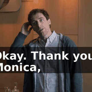 Okay. Thank you, Monica,