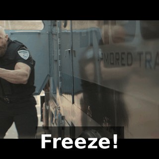 Freeze!