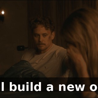 - I'll build a new one.