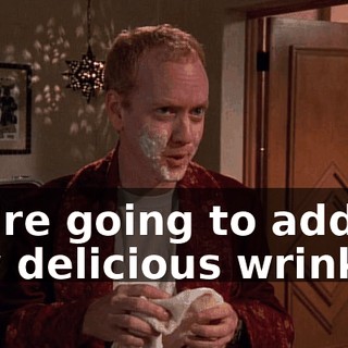 We're going to add a few delicious wrinkles