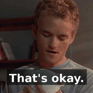That's okay.