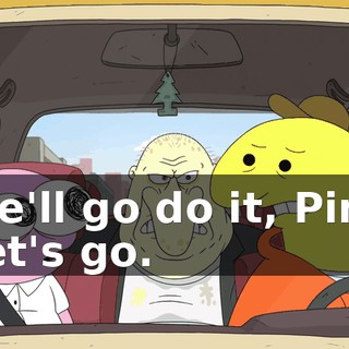 We'll go do it, Pim. Let's go.