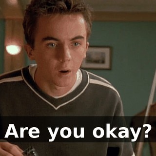 Are you okay?