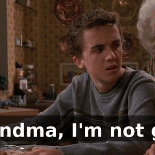 Grandma, I'm not gay.
