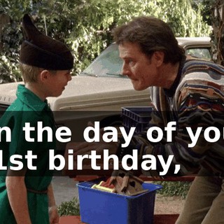 On the day of your 21st birthday,