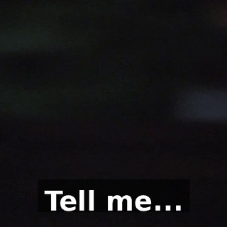 ♪ Tell me... ♪