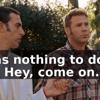 - It has nothing to do with you. - Hey, come on.