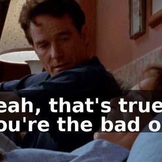 - Yeah, that's true. - You're the bad one.