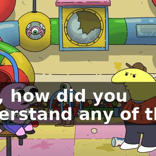 Pim, how did you understand any of that?