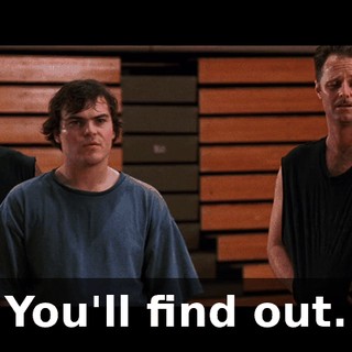 You'll find out.