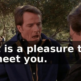 It is a pleasure to meet you.