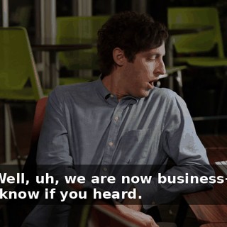 Okay. Well, uh, we are now business-facing. I don't know if you heard.
