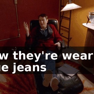 Now they're wearing blue jeans
