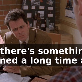 but there's something I learned a long time ago.
