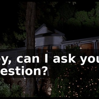 Hey, can I ask you a question?