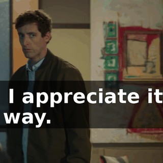 and I appreciate it, by the way.