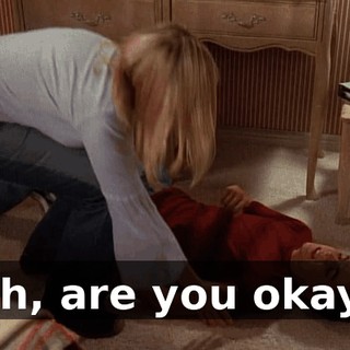 Oh, are you okay?