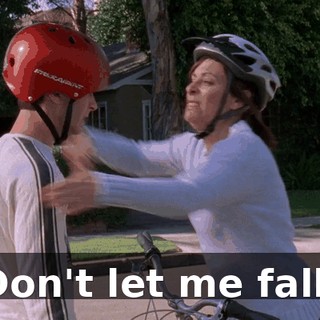 Don't let me fall!