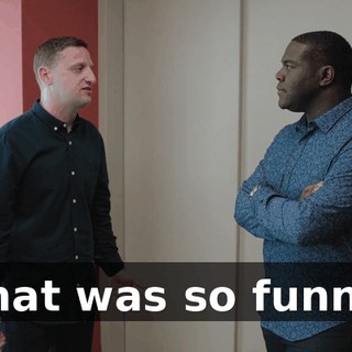 That was so funny.