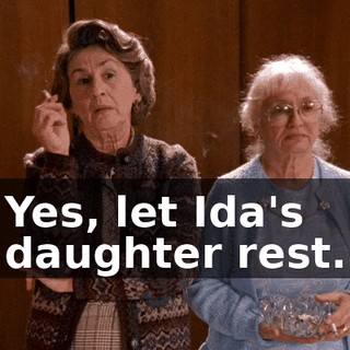 Yes, let Ida's daughter rest.