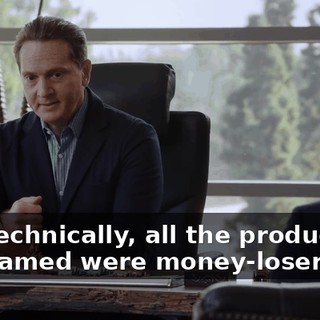 And technically, all the products he just named were money-losers.