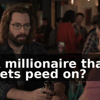 A millionaire that gets peed on?