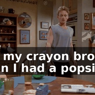 but my crayon broke. Then I had a popsicle.