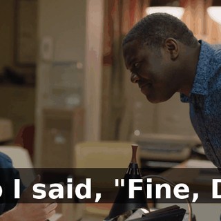 - So I said, "Fine, Doc,