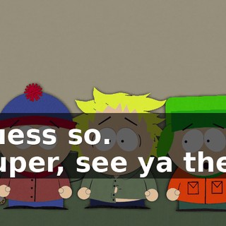 I guess so. - Super, see ya there!