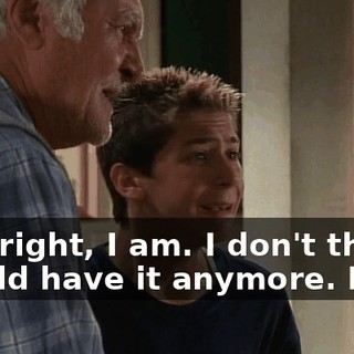 He's right, I am. I don't think I should have it anymore. Here.