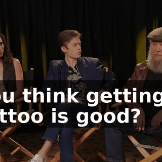 You think getting a tattoo is good?