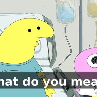 What do you mean?