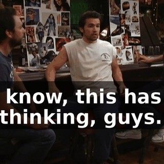 You know, this has got me thinking, guys.