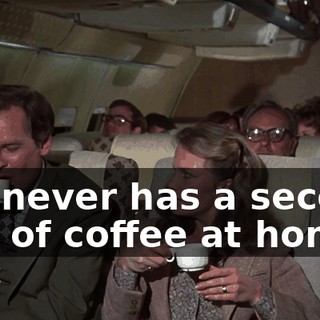 Jim never has a second cup of coffee at home.