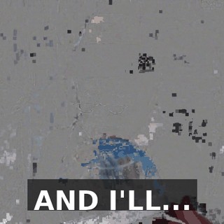 AND I'LL...