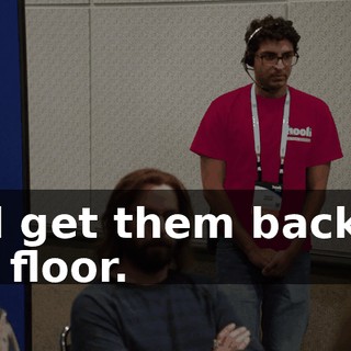 and get them back on the floor.