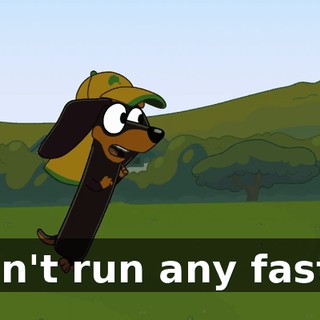 I can't run any faster!