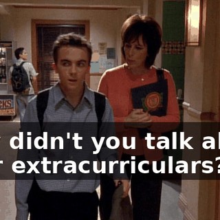 Why didn't you talk about your extracurriculars?
