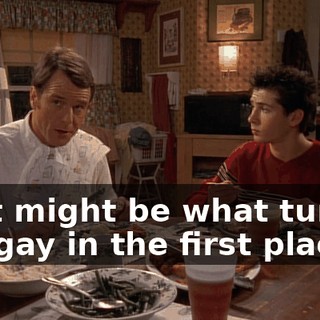 That might be what turned her gay in the first place.