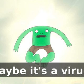 Maybe it's a virus?