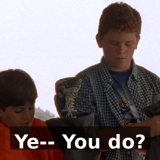 Ye-- You do?