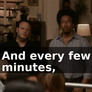 And every few minutes,