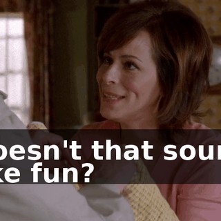 Doesn't that sound like fun?
