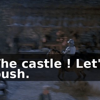 The castle ! Let's push.
