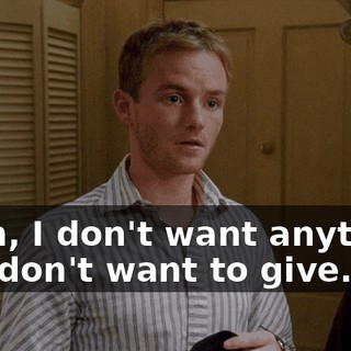 Mom, I don't want anything you don't want to give.