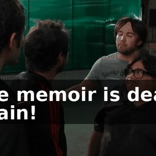 The memoir is dead, again!