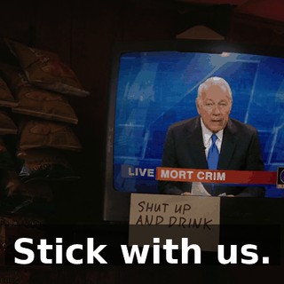 Stick with us.