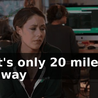 It's only 20 miles away